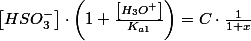 \left[HSO_{3}^{-}\right]\cdot\left(1+\frac{\left[H_{3}O^{+}\right]}{K_{a1}}\right)=C\cdot\frac{1}{1+x}